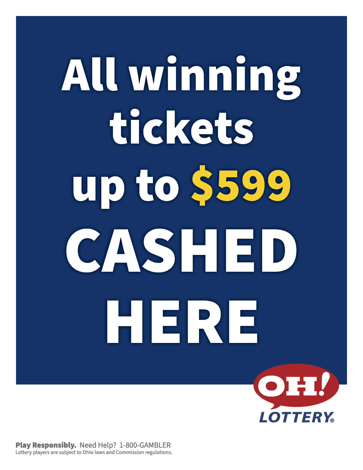 Tickets Cashed Here up to 599 flyer